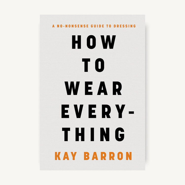 HOW TO WEAR EVERYTHING
